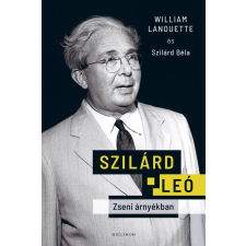 William Lanouette, Szilárd Béla - Szilárd Leó - Zseni árnyékban egyéb könyv