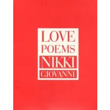 WILLIAM MORROW &amp; CO Love Poems – Nikki Giovanni (Pevná) idegen nyelvű könyv