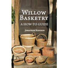  Willow Basketry: A How-To Guide – Jonathan Ridgeon idegen nyelvű könyv