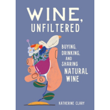  Wine, Unfiltered – Sebastian Curi idegen nyelvű könyv
