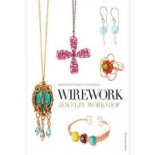 Wirework Jewelry Workshop – Sian Hamilton idegen nyelvű könyv
