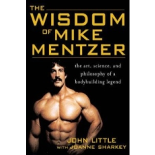  Wisdom of Mike Mentzer – John Little idegen nyelvű könyv