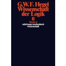Wissenschaft der Logik. Bd.2 – Georg Wilhelm Friedrich Hegel idegen nyelvű könyv