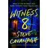  Witness 8 – CAVANAGH STEVE ()