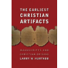 Wm. B. Eerdmans Publishing Company Earliest Christian Artifacts | Larry W Hurtado