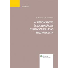 Wolters Kluwer A biztonságos és gazdaságos gyógyszerellátás magyarázata egyéb e-könyv