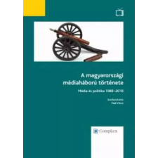 Wolters Kluwer A magyarországi médiaháború története egyéb e-könyv