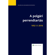 Wolters Kluwer A polgári perrendtartás (1952-2016) társadalom- és humántudomány