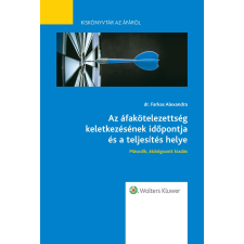 Wolters Kluwer Az áfakötelezettség keletkezésének időpontja és a teljesítés helye társadalom- és humántudomány