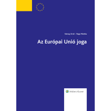 Wolters Kluwer Az Európai Unió Joga 2015. évi átdolgozott kiadás egyéb e-könyv