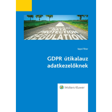 Wolters Kluwer GDPR útikalauz adatkezelőknek társadalom- és humántudomány