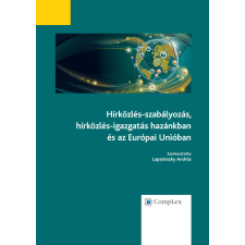 Wolters Kluwer Hírközlés-szabályozás, hírközlés-igazgatás hazánkban és az Európai Unióban egyéb e-könyv