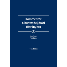 Wolters Kluwer Kommentár a büntetőeljárási törvényhez társadalom- és humántudomány