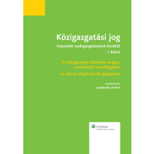 Wolters Kluwer Közigazgatási jog - Fejezetek szakigazgatásaink köréből (I. kötet) egyéb e-könyv