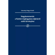 Wolters Kluwer Nagykommentár a fizetési meghagyásos eljárásról szóló törvényhez egyéb e-könyv