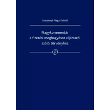 Wolters Kluwer Nagykommentár a fizetési meghagyásról szóló törvényhez egyéb e-könyv
