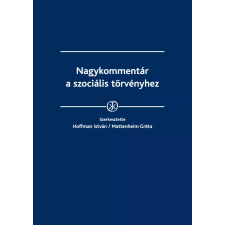 Wolters Kluwer Nagykommentár a szociális törvényhez egyéb e-könyv
