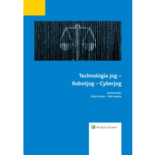 Wolters Kluwer Technológia jog – Robotjog – Cyberjog társadalom- és humántudomány