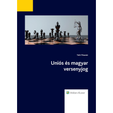 Wolters Kluwer Uniós és magyar versenyjog társadalom- és humántudomány