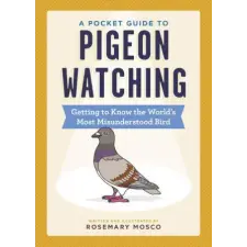 WORKMAN PUBLISHING Pocket Guide to Pigeon Watching | Rosemary Mosco egyéb könyv