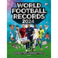  WORLD FOOTBALL RECORDS 2024 idegen nyelvű könyv