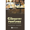 World Scientific Publishing Europe Ltd Chemistry of Perfumes, The: Academic and Industrial Perspectives | Sylvain Antoniotti
