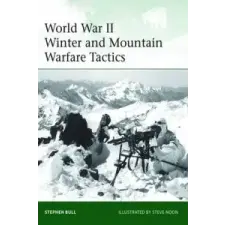  World War II Winter and Mountain Warfare Tactics – Stephen Bull idegen nyelvű könyv