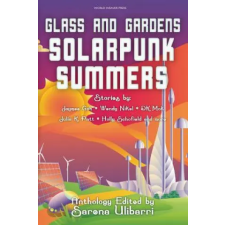 World Weaver Press Glass and Gardens | SARENA ULIBARRI egyéb könyv
