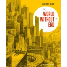  World Without End – Christophe Blain,Jean-Marc Jancovici idegen nyelvű könyv