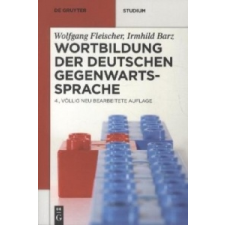  Wortbildung der deutschen Gegenwartssprache – Wolfgang Fleischer,Irmhild Barz,Marianne Schröder idegen nyelvű könyv
