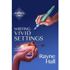  Writing Vivid Settings – Rayne Hall idegen nyelvű könyv