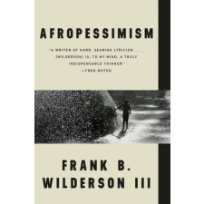 WW Norton &amp; Co Afropessimism | Wilderson,Frank B.,III egyéb könyv