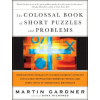 WW Norton &amp; Co Colossal Book of Short Puzzles and Problems | Martin Gardner