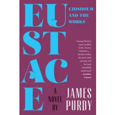 WW Norton &amp; Co Eustace Chisholm and the Works | James Purdy egyéb könyv