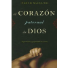 Y W A M Pub El Corazon Paternal de Dios: Experimente la Profundidad de su Amor | Floyd McClung