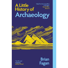 Yale University Press A Little History of Archaeology | Brian Fagan egyéb könyv