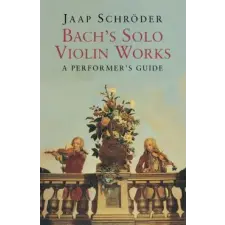 Yale University Press Bach's Solo Violin Works | Jaap Schroeder egyéb könyv