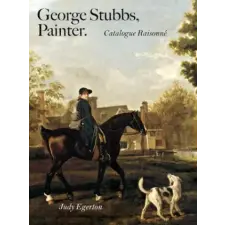 Yale University Press George Stubbs, Painter | Judy Egerton egyéb könyv