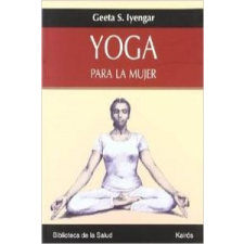  Yoga para la mujer – Geeta S. Iyengar,Alicia Sánchez Millet idegen nyelvű könyv