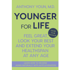  Younger for Life: Feel Great, Look Your Best and Extend Your Healthspan at Any Age idegen nyelvű könyv