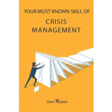  Your Must Known Skill of Crisis Management – Mukesh Dean Mukesh idegen nyelvű könyv