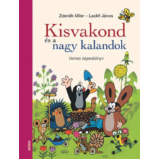 Zdenek Miler Kisvakond és a nagy kalandok - Verses képeskönyv (Zdenek Miler) irodalom