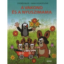 Zdeněk Miler, Hana Doskočilová A VAKOND ÉS A NYUSZIMAMA gyermek- és ifjúsági könyv