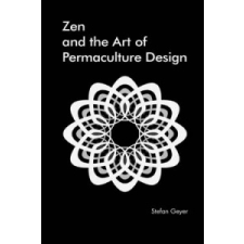 Zen in the Art of Permaculture Design – Stefan Geyer idegen nyelvű könyv