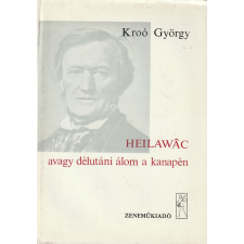 Zeneműkiadó Heilawac, avagy délutáni álom a kanapén antikvárium - használt könyv