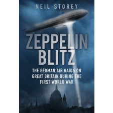  Zeppelin Blitz – Neil Storey idegen nyelvű könyv
