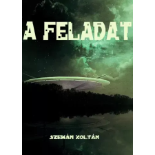 Zoltan Szeman (magánkiadás) A feladat egyéb e-könyv