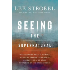 Zondervan Seeing the Supernatural | Lee Strobel egyéb könyv