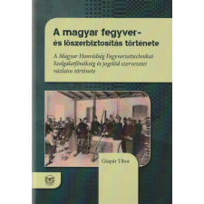 Zrínyi A magyar fegyver- és lőszerbiztosítás története antikvárium - használt könyv