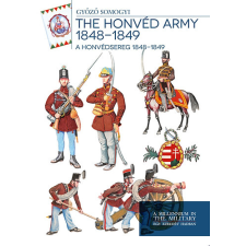 Zrínyi Kiadó A honvédsereg 1848 - 1849 - A Honvédsereg 1848-1849 történelem